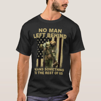 Camiseta Nenhum Homem Deixado Para Trás Significa Algo Para