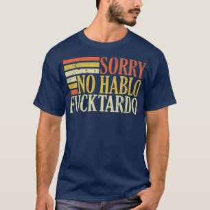 Camiseta nenhum humor adulto híbrido ablo tardo ofensivo
