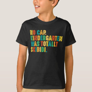 Camiseta Nenhum Jardim De Infância De Boné Era Totalmente S