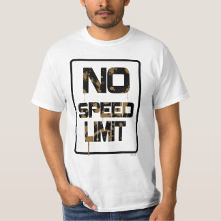 Camiseta Nenhum limite de velocidade