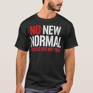 Camiseta Nenhum novo normal Escolhe a vida sem medo do prot