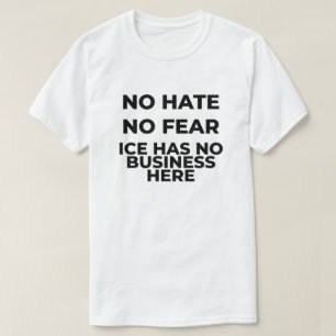 Camiseta Nenhum Ódio Nenhum Medo Protesto ICE