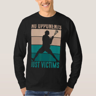 Camiseta Nenhum Opositor Apenas Vítimas Jogador Lacrosse