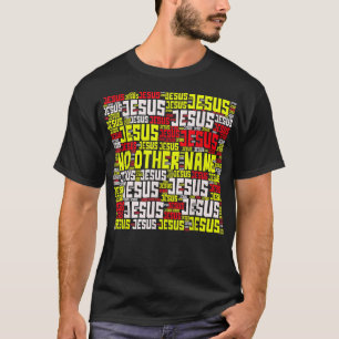 Camiseta Nenhum Outro Nome Versículo da Bíblia de Jesus
