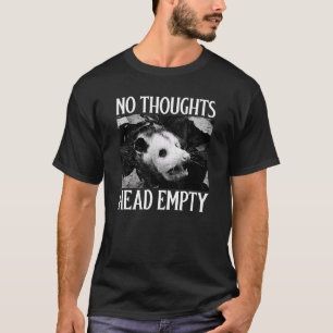 Camiseta Nenhum Pensamento Cabeça Vazia, Engraçado, Possum,