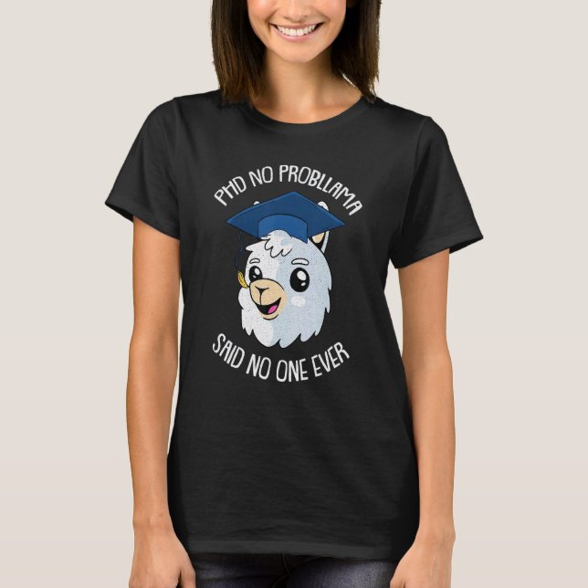 Camiseta Nenhum Prob Llama Phd Candidato a Ph D (Frente)