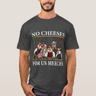 Camiseta Nenhum Queijo Para Nós Meeces presente de família