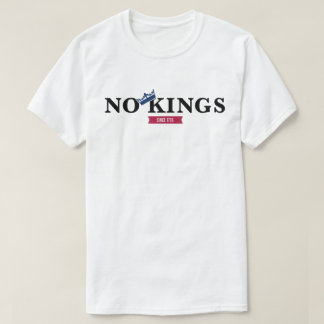 Camiseta Nenhum Rei Desde 1776