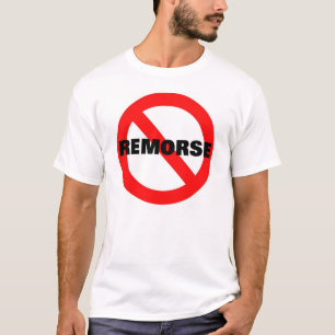 CAMISETA NENHUM REMORSO