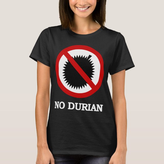Camiseta NENHUM sinal da fruta tropical do Durian (Frente)
