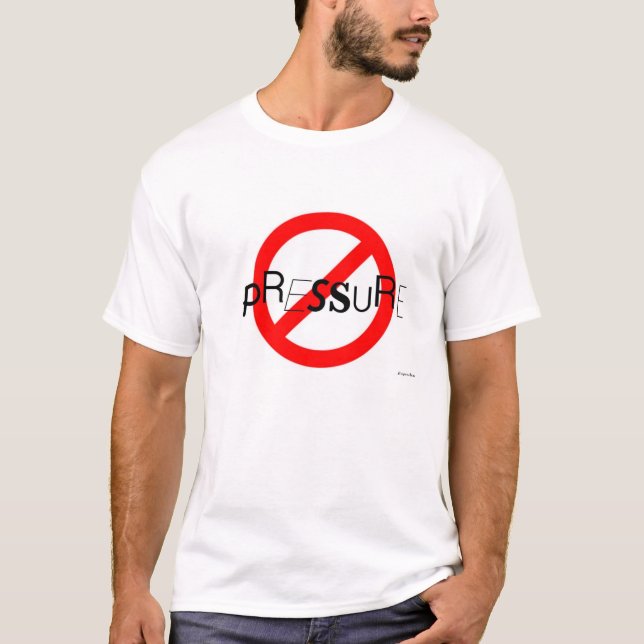 Camiseta Nenhum T da pressão (Frente)