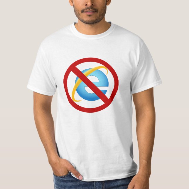 Camiseta Nenhum t-shirt de Internet Explorer (greve (Frente)