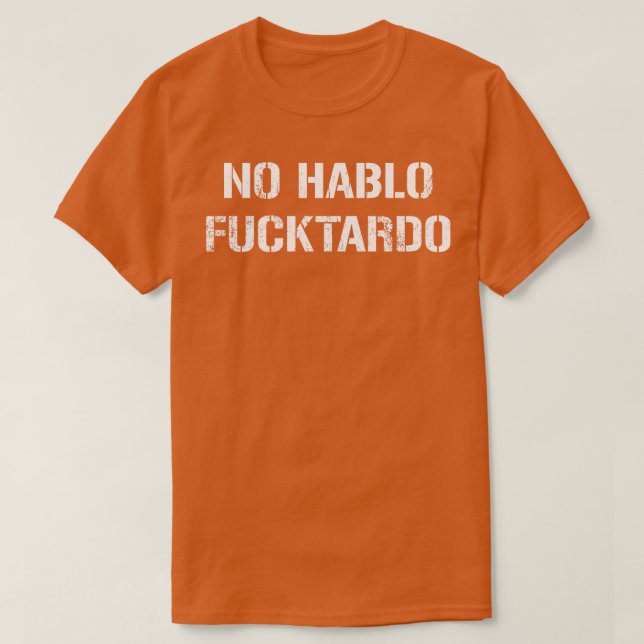Camiseta Nenhum texto de aparência do Hablo Fucktardo (Frente do Design)