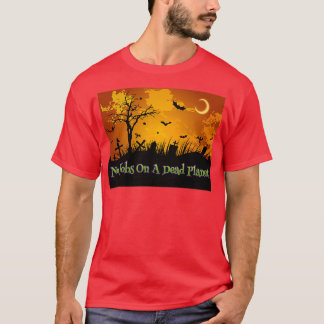 Camiseta Nenhum Trabalho Em Um Cemitério Spooky Do Planeta 