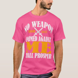 Camiseta Nenhuma Arma Formada Contra Mim Irá Prosperar Chri
