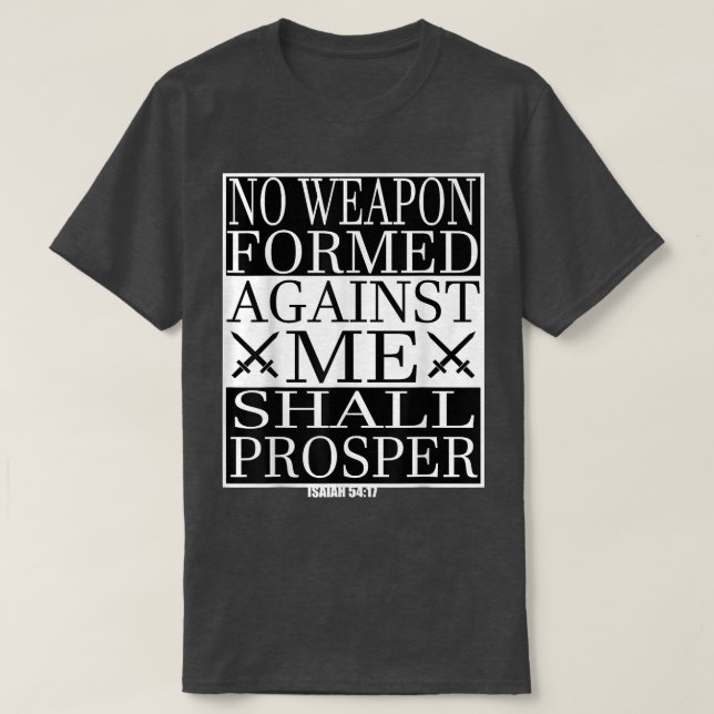 Camiseta Nenhuma Arma Formada Contra Mim Irá Prosperar Chri (Frente do Design)