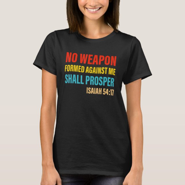 Camiseta Nenhuma Arma Formada Contra Mim Prosperará Isaiah  (Frente)