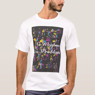 Camiseta Nenhuma arma nenhum problema