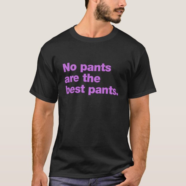 Camiseta Nenhuma calça é a melhor calça (Frente)