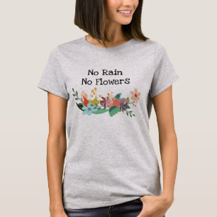 Camiseta Nenhuma chuva, nenhumas flores
