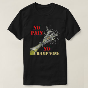 Camiseta Nenhuma dor nenhum t-shirt de Champagne