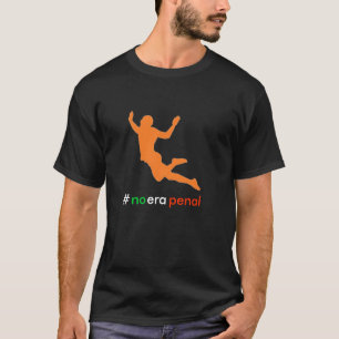 Camiseta Nenhuma era penal