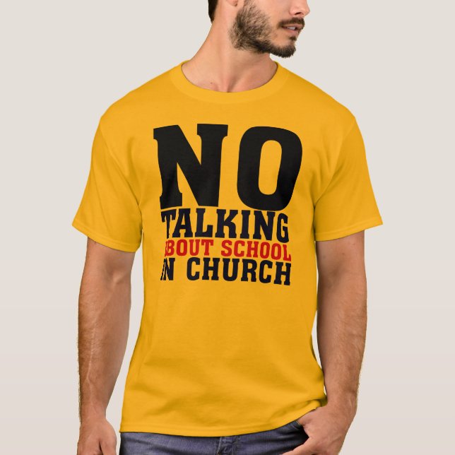 Camiseta Nenhuma fala sobre a escola na igreja (Frente)