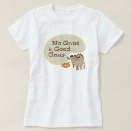 Camiseta Nenhuma Gnus é Boa Gnus Funny Pop Cultura Cotação