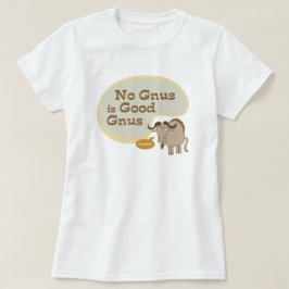 Camiseta Nenhuma Gnus é Boa Gnus Funny Pop Cultura Cotação