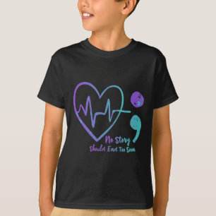 Camiseta Nenhuma História Deve Acabar Muito Cedo Com O Suic
