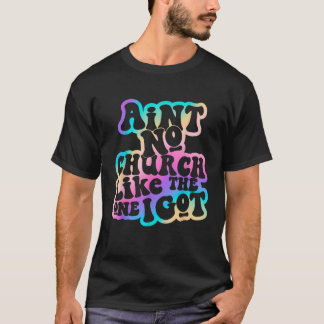 Camiseta Nenhuma Igreja Como Engraçada Que Eu Tenho Dizendo
