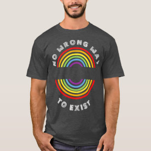 Camiseta Nenhuma maneira errada de existir orgulho LGBT LGB