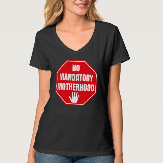 Camiseta Nenhuma maternidade obrigatória Mulheres Direitos  (Frente)