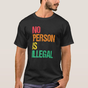 Camiseta Nenhuma Pessoa É Ilegal Direitos Humanos Imigrante