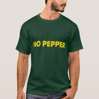 Camiseta "Nenhuma pimenta "