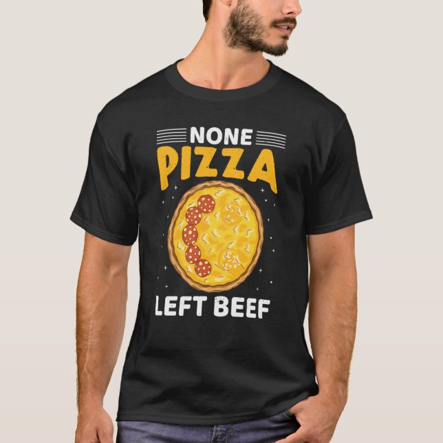 Camiseta Nenhuma Pizza Deixou Pizza De Carne De Carne De Bo (Frente)