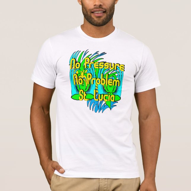 Camiseta Nenhuma pressão nenhum problema St Lucia (Frente)