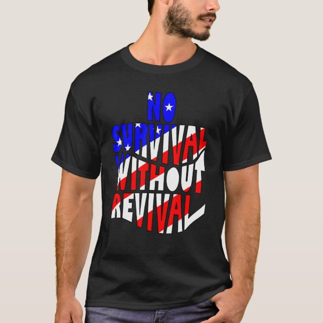 Camiseta Nenhuma Sobrevivência Sem Revival Repita A América (Frente)