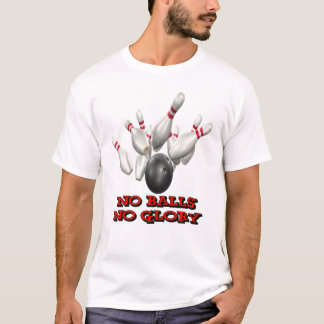 Camiseta Nenhumas bolas nenhuma boliche da glória