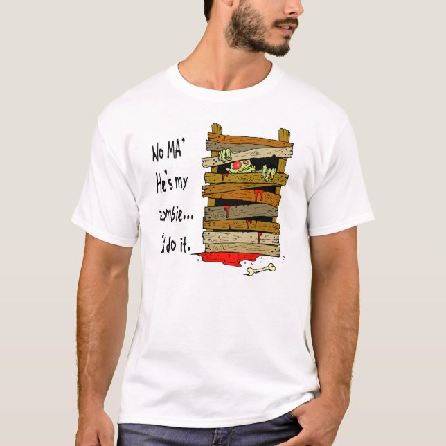 Camiseta "Nenhumas mães, ele; s t-shirt do meu zombi" (Frente)