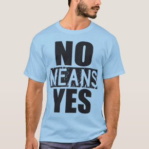 Camiseta Nenhuns meios sim - apenas caçoando