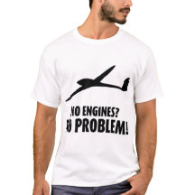 "Nenhuns motores? Nenhum problema!" T-shirt