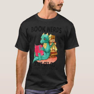 Camiseta Nerd de livros de dragões não envelhecem Eles se t