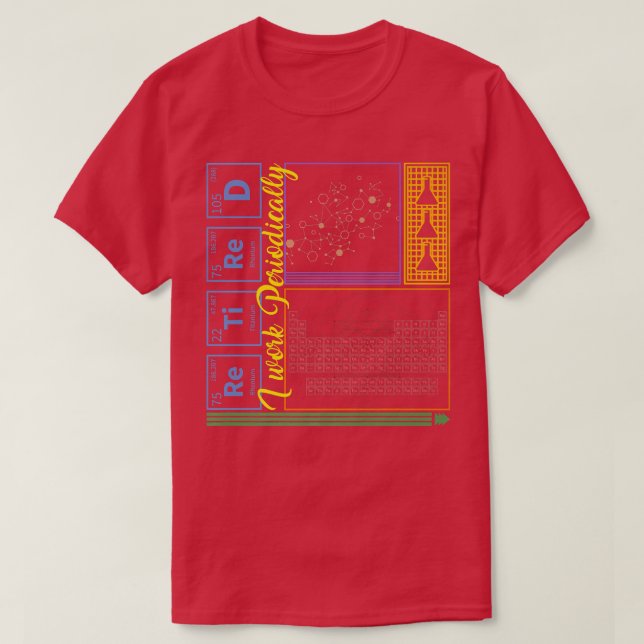 Camiseta Nerd De Química Eu Trabalho Periodicamente Ciência (Frente do Design)