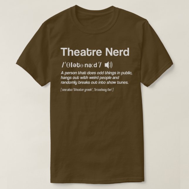 Camiseta Nerd de Teatro Definição Atriz Broadway Musical T (Frente do Design)