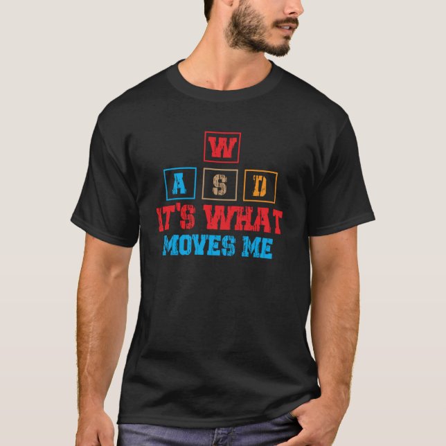 Camiseta Nerd dizendo Piada Pun WASD É o que me move (Frente)