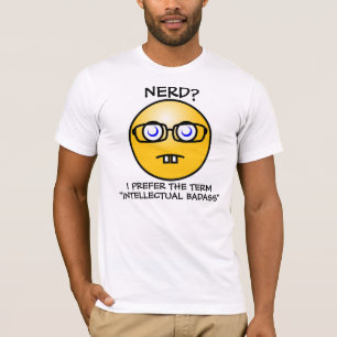 Camiseta Nerd? Eu prefiro Badass intelectual