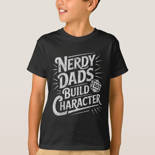 Camiseta Nerdy Dads Build Character Father Humor  (Frente)