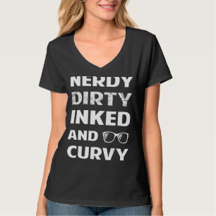 Camiseta Nerdy Dirty Inked Curvy Para Garotas Chubby