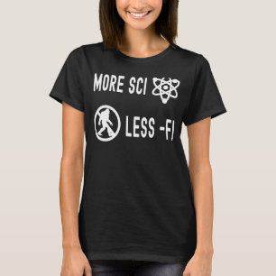 Camiseta Nerdy More Sci Less Fi Sktic Biology Science Tea